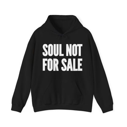 Soul Not For Sale Hoodie